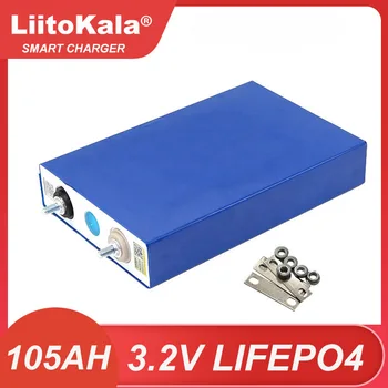 1pcs Liitokala 3.2 V 105Ah LiFePO4 batería del hierro del Litio monoéster de phospha de BRICOLAJE 12V 24V de la Motocicleta Coche Eléctrico Inversor Solar Barco Baterías
